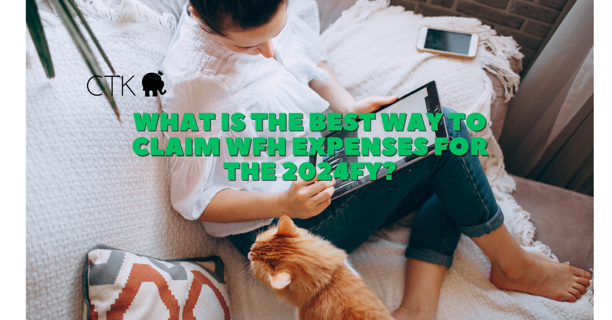 What is the best way to claim Work From Home expenses for the 2024FY